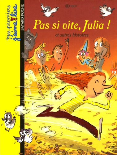 Pas si vite, Julia !: Et autres histoires