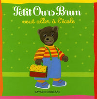 Petit ours brun veut aller à l'école