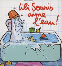 Lili Souris aime l'eau !