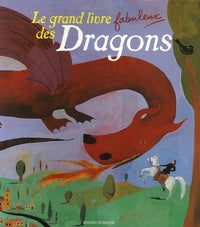 Le grand livre fabuleux des dragons