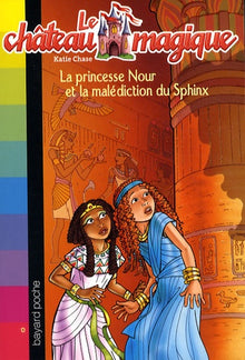 Le château magique, Tome 07: La princesse Nour et la malédiction du Sphinx
