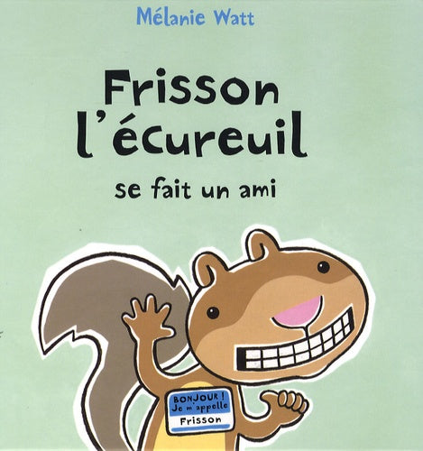 Frisson l'écureuil se fait un ami