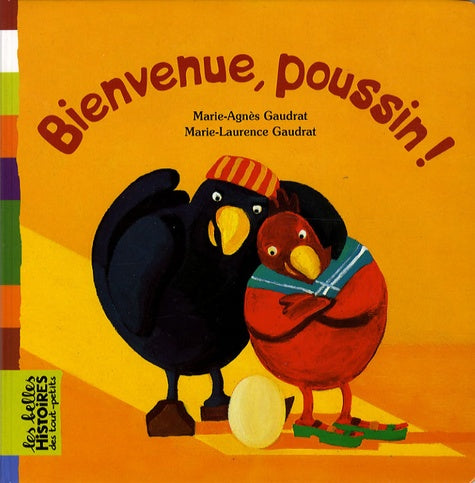 Bienvenue, poussin !