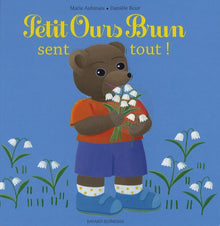 Petit Ours Brun sent tout !