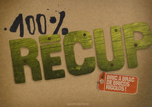 100% récup : bric à brac de bricos rigolos !