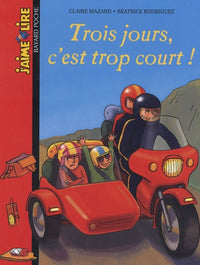 Trois jours, c'est trop court !