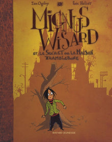 Mignus Wisard et le Secret de la Maison Tramblebone