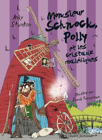 Monsieur Schnock Polly et les cristaux maléfiques