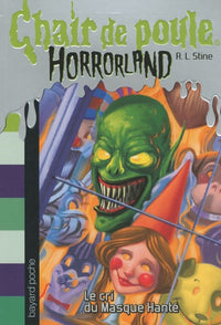 Horrorland, Tome 04: Le cri du masque hanté