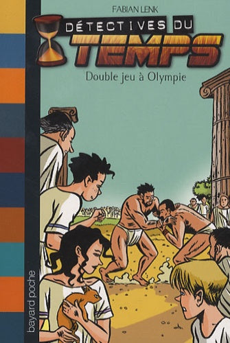 Double jeu à Olympie - Détectives du temps, tome 9