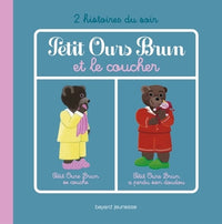 Petit ours brun et le coucher: Petit ours brun se couche ; Petit ours brun a perdu son doudou