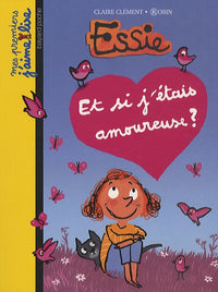 Essie, Tome 06: Et si j'étais amoureuse ?