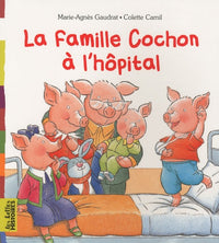 La famille Cochon à l'hôpital