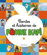 Contes et histoires de pomme d'Api: Tome 2