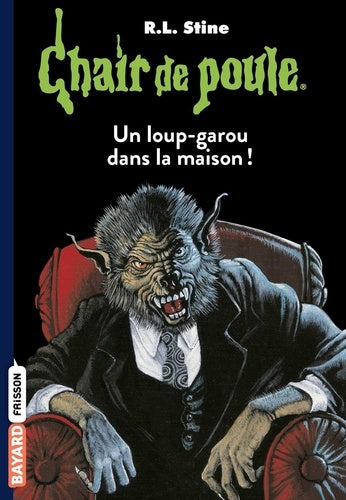 Chair de poule , Tome 60: Un loup-garou dans la maison !