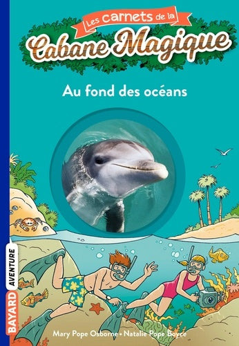 Les carnets de la cabane magique, Tome 10: Au fond des océans