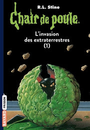 Chair de poule , Tome 55: L'invasion des extraterrestres