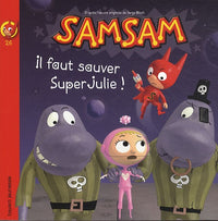 Il faut sauver Super Julie !