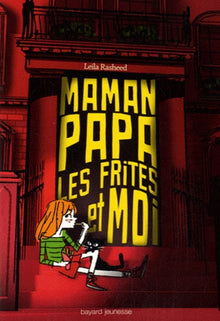 Maman, papa, les frites et moi