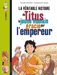 La véritable histoire de Titus, le jeune Romain grâcié par l'empereur