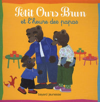 Petit Ours Brun et l'heure des papas
