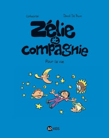 Zélie et compagnie, Tome 06: Pour la vie