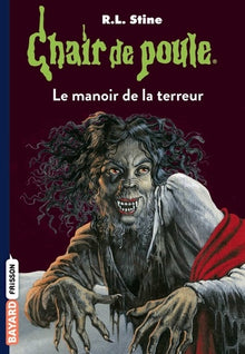 Chair de poule , Tome 57: Le manoir de la terreur