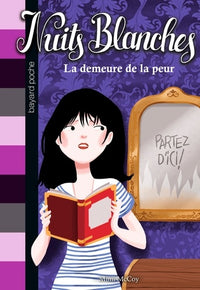 Nuits blanches, Tome 01: La demeure de la peur