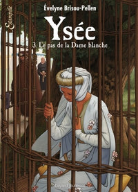 Ysée, Tome 03: Le pas de la dame blanche