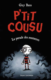 P'tit cousu, Tome 01: La parade des monstres