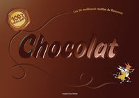 100 % chocolat: 100 % excellent - Les 50 meilleures recettes de Rosamée