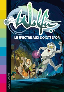 Wakfu, Tome 09: Le spectre aux doigts d'or
