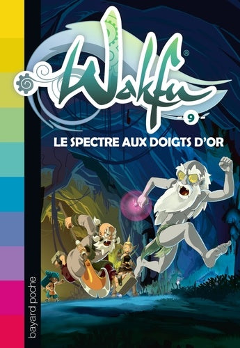 Wakfu, Tome 09: Le spectre aux doigts d'or