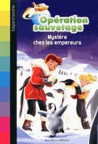 Opération sauvetage, Tome 05: Mystère chez les empereurs