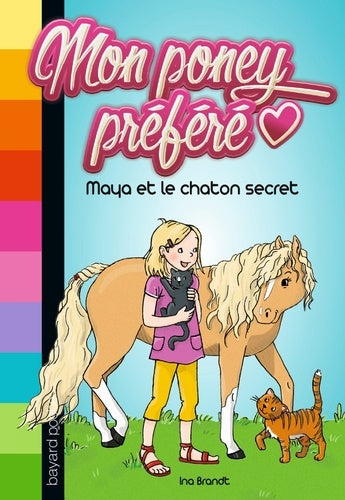 Mon poney préféré, Tome 02: Maya et le chaton secret