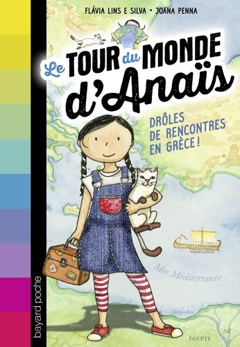 Le tour du monde d'Anaïs, Tome 01: Drôles de rencontres en Grèce !