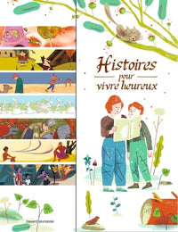 Histoires pour vivre heureux: 14 contes de sagesse