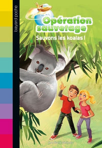 Opération sauvetage, Tome 09: Sauvons les koalas !
