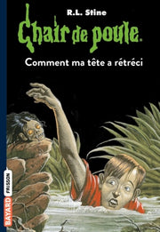 Chair de poule , Tome 27: Comment ma tête a rétréci