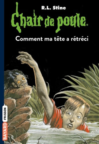Chair de poule , Tome 27: Comment ma tête a rétréci
