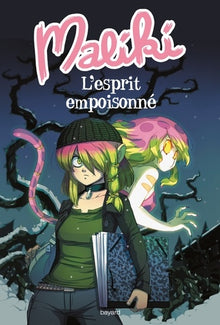 Maliki, tome n° 2 : L'esprit empoisonné