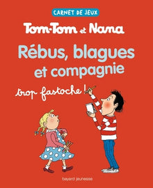 Carnet de jeux Tom-Tom et Nana, Tome 2 : Rébus, blagues et compagnie