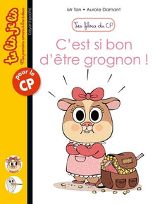 Les filous du CP, Tome 16: C'est si bon d'être grognon !