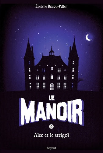 Le manoir saison 1, Tome 06