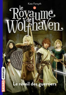Le Royaume de Wolfhaven, Tome 05: Le réveil des guerriers
