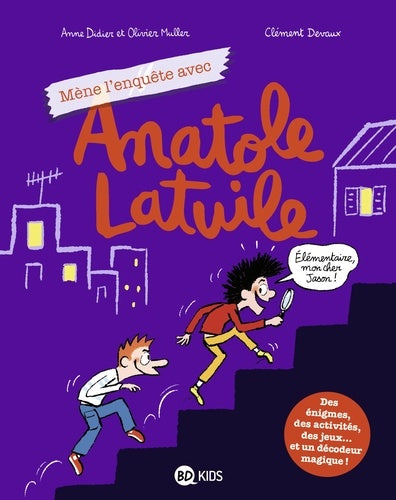 Anatole Latuile cahier de jeux, Tome 01: Mène l'enquête avec Anatole Latuile