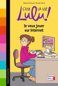 C'est la vie Lulu, Tome 35: Je veux jouer sur Internet