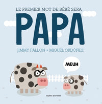 Le premier mot de bébé sera PAPA