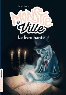Monstreville, Tome 03: Le livre hanté