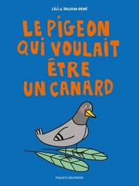 Le pigeon qui voulait être un canard
